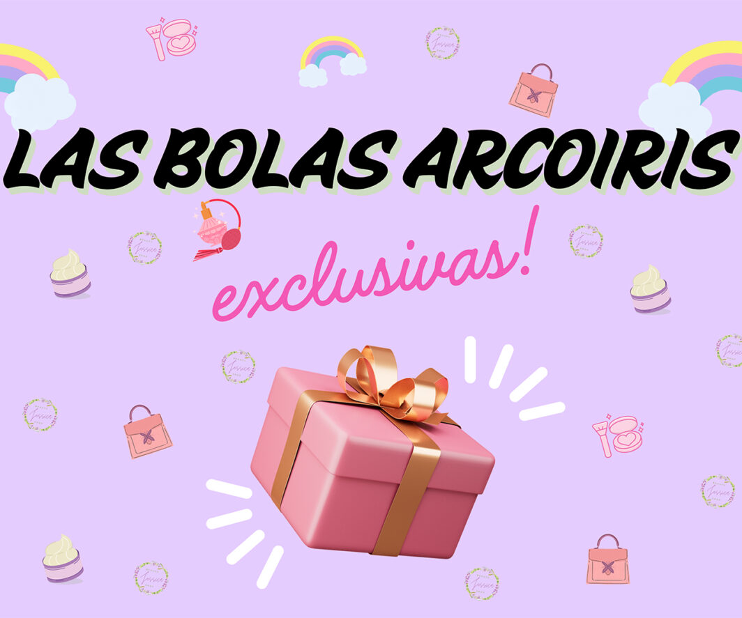 LAS BOLAS ARCOIRIS EXCLUSIVAS